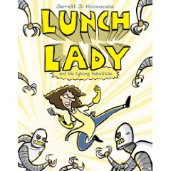 Lunch Lady by Jarrett Krosoczka